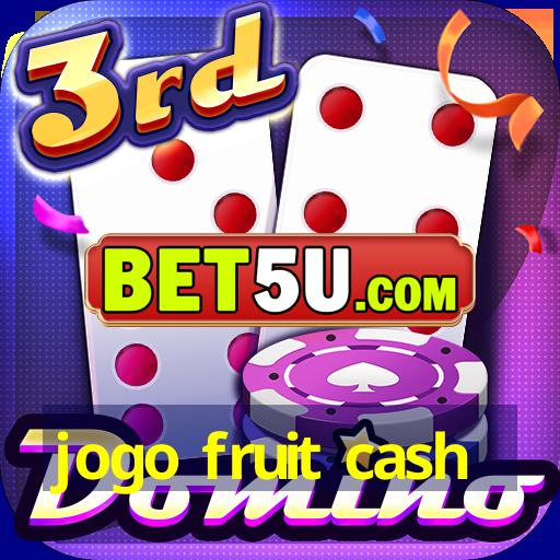 jogo fruit cash